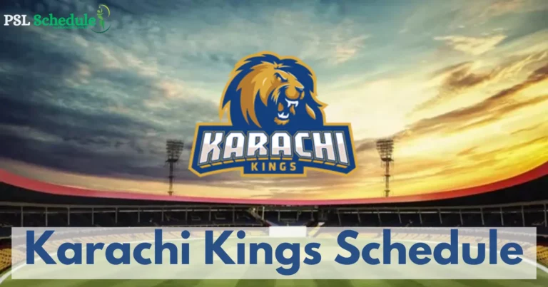 Karachi Kings Schedule 2025