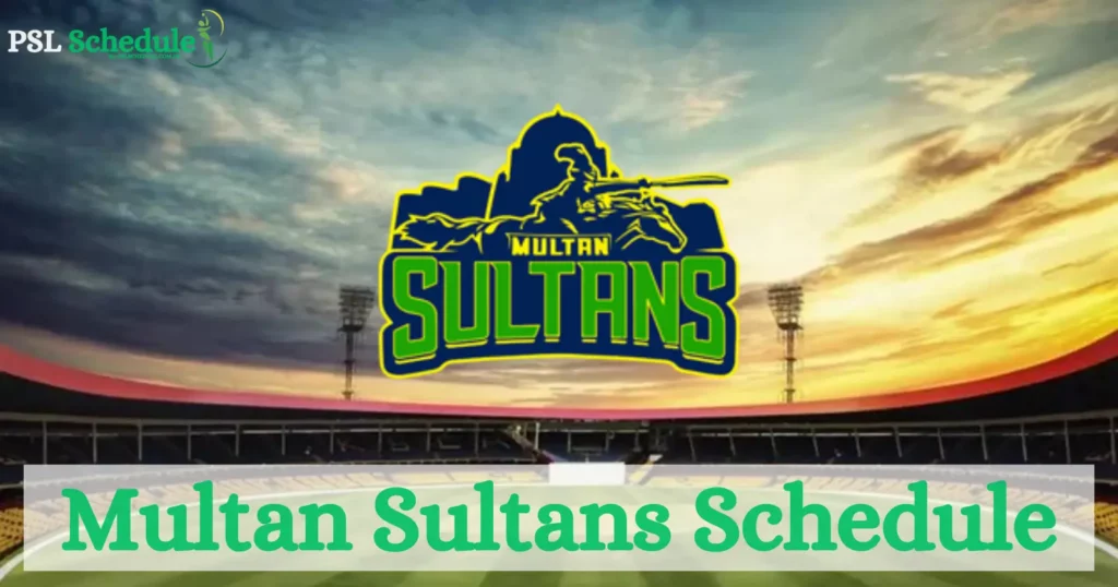 Multan Sultans Schedule 2026