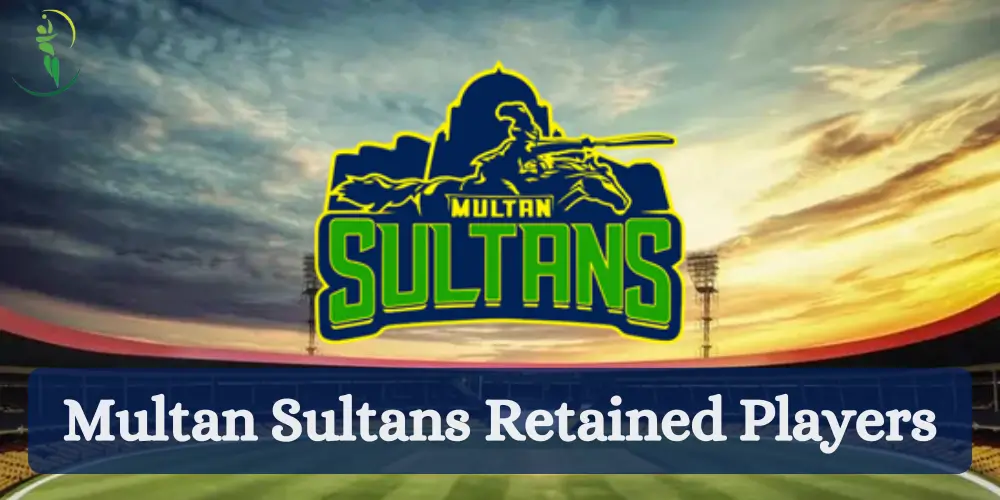Multan Sultans Retained Players announced