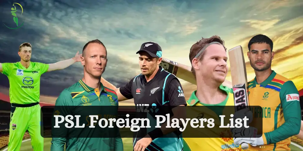 PSL 2025 Foreign Players