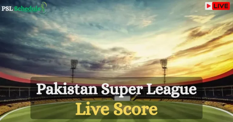 PSL 10 Live Score