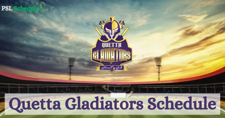 Quetta Gladiators Schedule