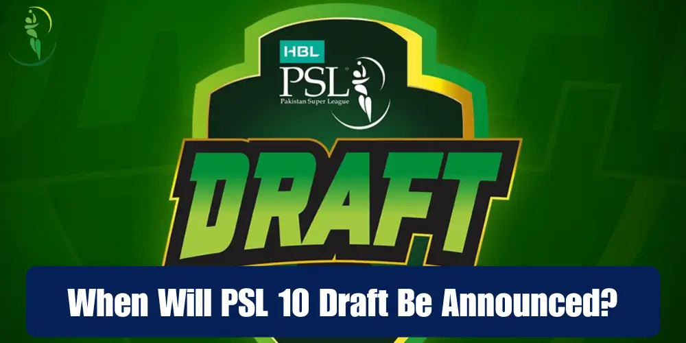 When Will PSL 10 Draft Be Announced