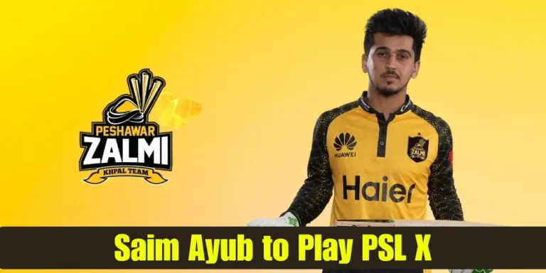 Saim Ayub to Play PSL 10