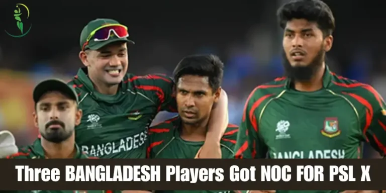 Three Bangladesh cricketers Granted NOC to Feature in PSL 10