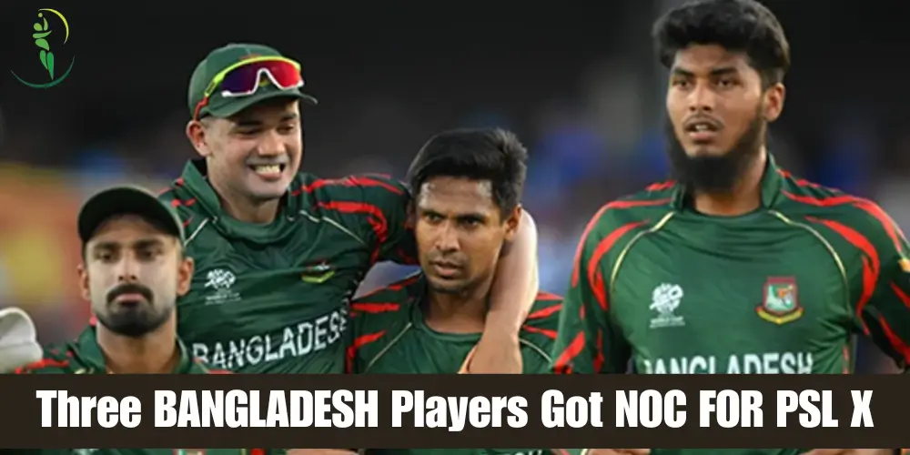 Three Bangladesh cricketers Granted NOC to Feature in PSL 10