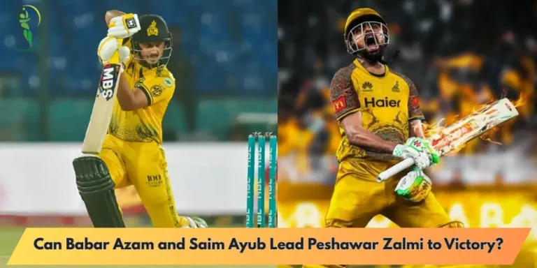 Can Babar Azam and Saim Ayub Lead Peshawar Zalmi to Victory Tonight
