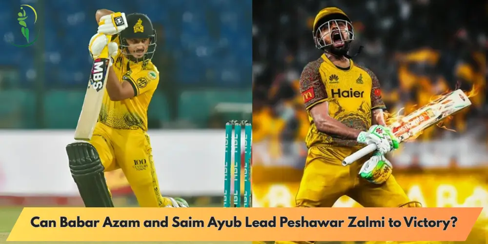 Can Babar Azam and Saim Ayub Lead Peshawar Zalmi to Victory Tonight