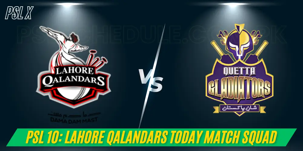 Lahore Qalandars Today Match Squad