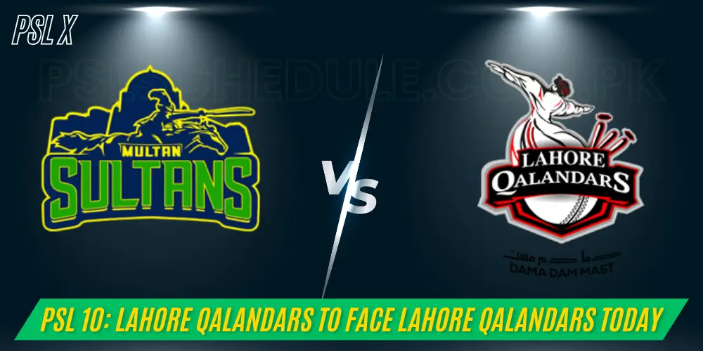 Lahore Qalandars to Face Lahore Qalandars Today in Multan Cricket Stadium