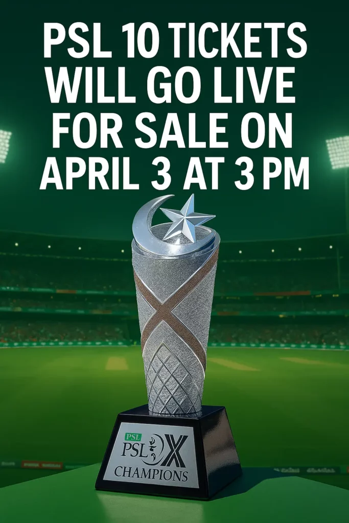 PSL 10 Tickets Release date