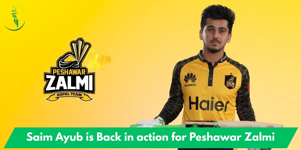 Saim Ayub is Back in action for Peshawar Zalmi