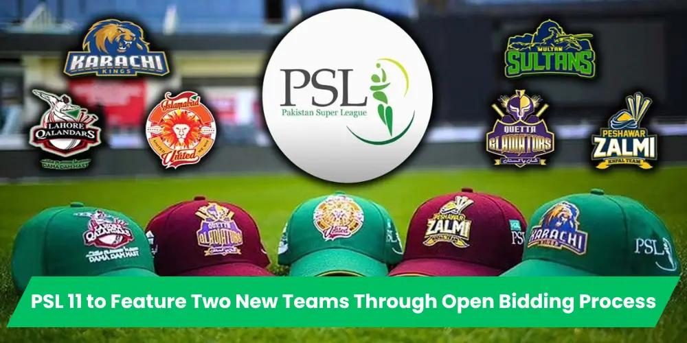 PSL 11 to Feature Two New Teams Through Open Bidding Process