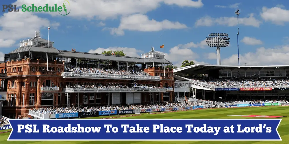 PSL 11 Roadshow To Take Place Today at Lord’s