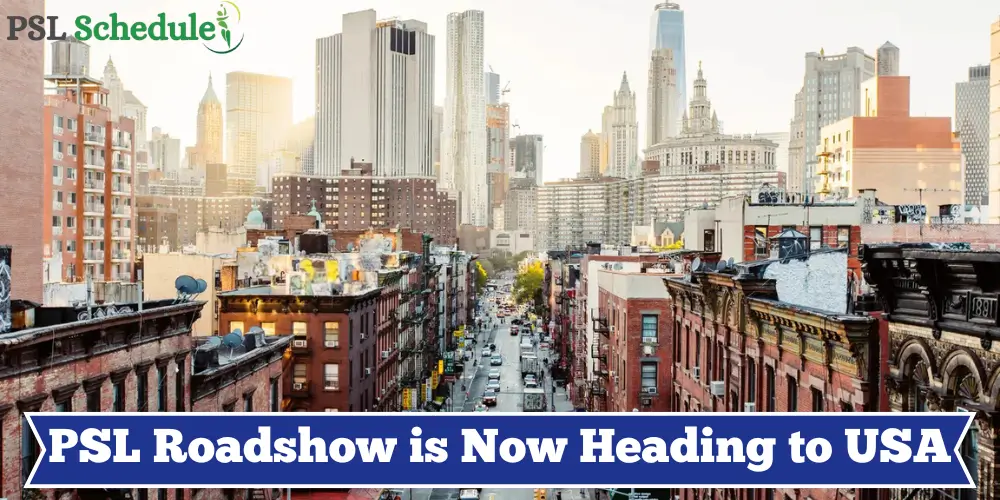 PSL Roadshow is Now Heading to USA